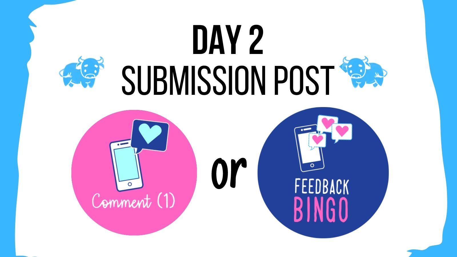 A blue and white banner with vector-style icons representing each challenge option. The first option, 'Comment (1)', is represented by a speech bubble containing a heart symbol coming out of a smartphone. The second option, 'Feedback Bingo', is represented by several speech bubbles containing a heart symbol coming out of a smartphone.